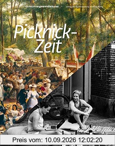 Picknick-Zeit: Ausst.Kat. Museum Angewandte Kunst, Frankfurt a.M. 2017