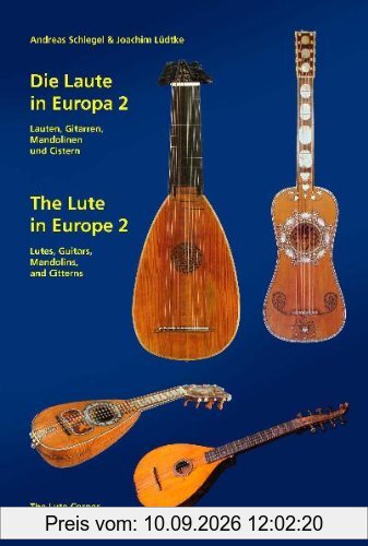 Die Laute in Europa 2 / The Lute in Europe 2: Lauten, Gitarren, Mandolinen und Cistern / Lutes, Guitars, Mandolins, and Citterns