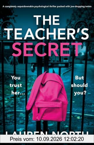 The Teacher's Secret: A completely unputdownable psychological thriller packed with jaw-dropping twists
