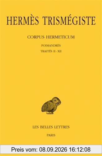 Corpus hermeticum. Vol. 1. Traités I-XII : Poimandrès