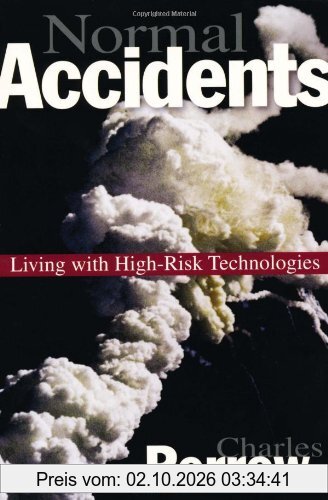 Normal Accidents: Living with High Risk Technologies (Updated) (Princeton Paperbacks)