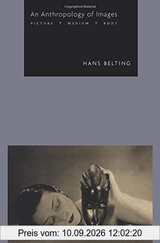 Anthropology of Images: Picture, Medium, Body