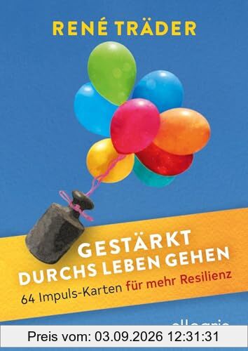 Gestärkt durchs Leben gehen: 64 Impuls-Karten für mehr Resilienz | Das erste Kartenset zum Thema Resilienz für mehr Stabilität und Freude im Leben