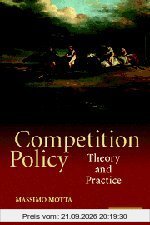 Competition Policy: Theory and Practice
