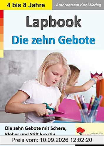 Lapbook Die zehn Gebote: Die zehn Gebote mit Schere, Kleber und Stift kreativ erarbeiten und darstellen