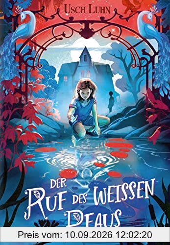 Der Ruf des weißen Pfaus: Magisch-spannende Geschichte mit Nervenkitzel über zwei Schwestern für Mädchen und Jungen ab 9 Jahren