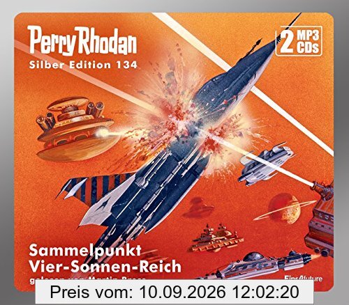 Perry Rhodan Silber Edition (MP3 CDs) 134: Sammelpunkt Vier-Sonnen-Reich