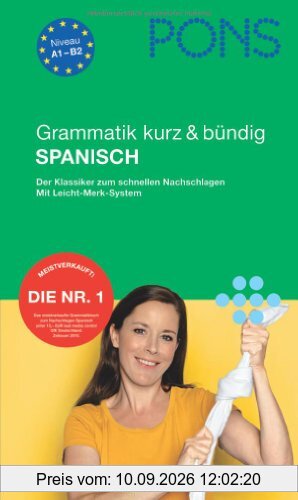 PONS Grammatik kurz & bündig Spanisch: Der Klassiker zum schnellen Nachschlagen. Mit Leicht-Merk-System