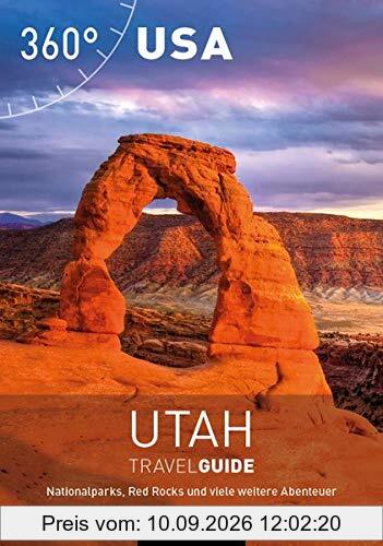 USA - Utah Travelguide: Nationalparks, Red Rocks und viele weitere Abenteuer