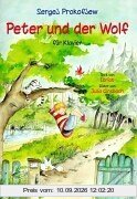 Peter und der Wolf op. 67: Ein musikalisches Märchen für Kinder für Klavier leicht gesetzt (Ed. 1634)