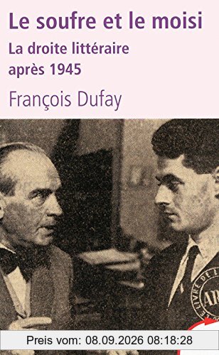 Le soufre et le moisi : la droite littéraire après 1945 : Chardonne, Morand et les hussards