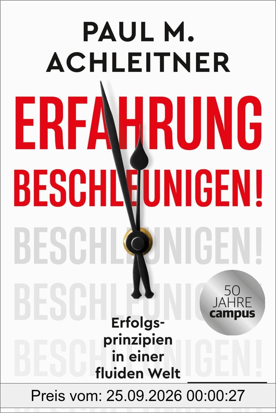 Erfahrung beschleunigen!: Erfolgsprinzipien in einer fluiden Welt