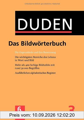Der Duden in 12 Bänden. Das Standardwerk zur deutschen Sprache: Duden 03. Das Bildwörterbuch: Die Gegenstände und ihre Benennung, ausführliches alphabetisches Register: Band 3: Bk. 3