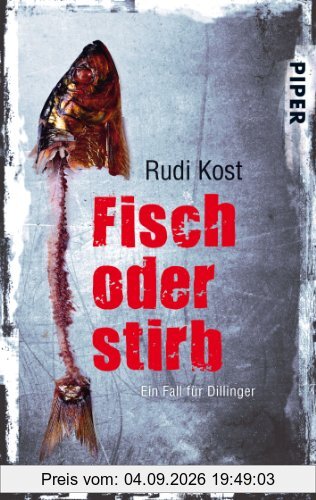 Fisch oder stirb: Ein Fall für Dillinger (Dillinger-Krimis)