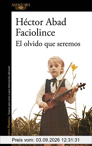 El olvido que seremos (HISPANICA, Band 717031)