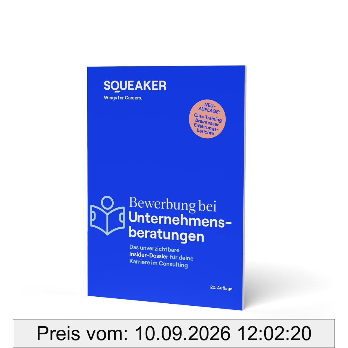 Das Insider-Dossier: Bewerbung bei Unternehmensberatungen: Consulting Cases meistern