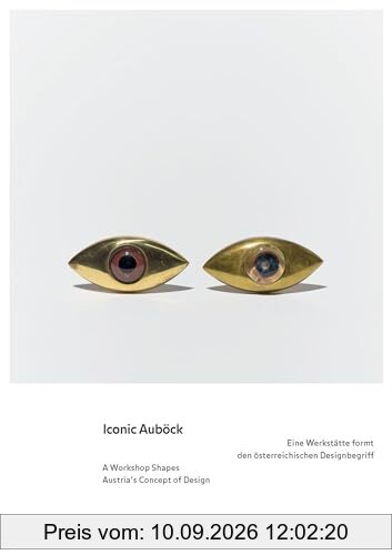 Iconic Auböck: Eine Werkstätte formt den österreichischen Designbegriff / A Workshop Shapes Austria's Concept of Design
