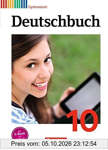 Deutschbuch Gymnasium - Allgemeine Ausgabe - Neubearbeitung: 10. Schuljahr - Schülerbuch