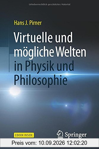 Virtuelle und mögliche Welten in Physik und Philosophie