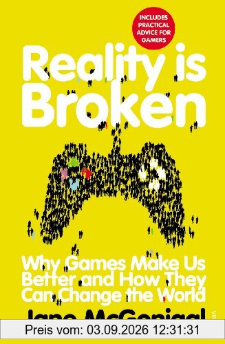 Reality is Broken: Why Games Make Us Better and How They Can Change the World