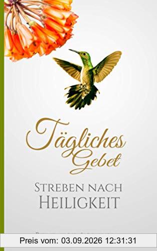 Tägliches Gebet | Streben nach Heiligkeit (Gebete für jeden Tag)