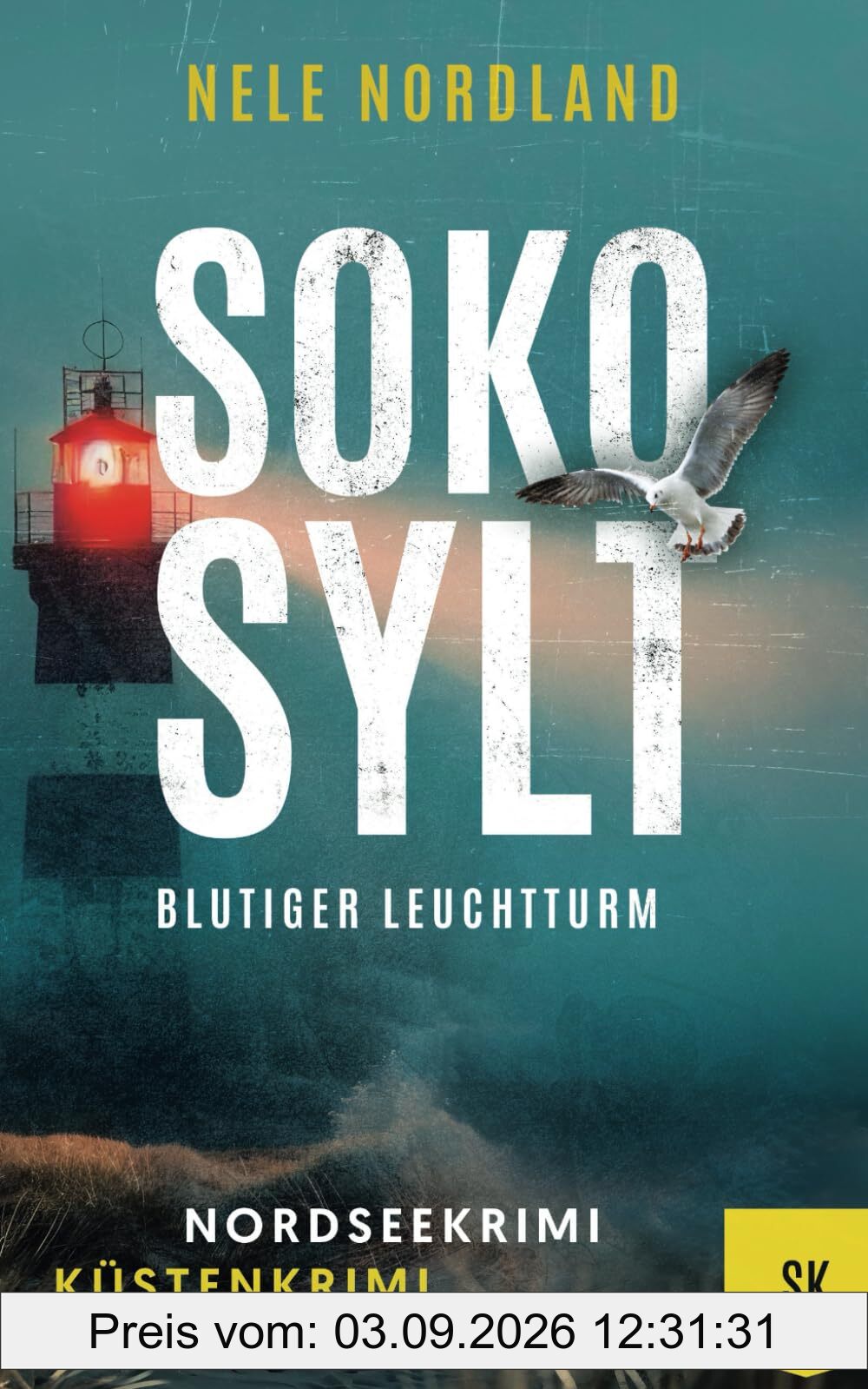 SOKO SYLT - Blutiger Leuchtturm: Nordseekrimi Küstenkrimi (Berger & Claasen ermitteln 6) (SYLT KRIMI, Band 6)