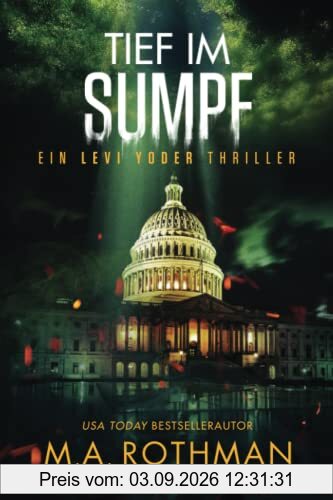 Tief im Sumpf: Ein Mafia-Thriller