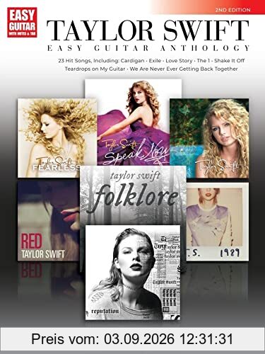 Taylor Swift - Easy Guitar Anthology: 2nd Edition (Easy Guitar With Notes & Tab)