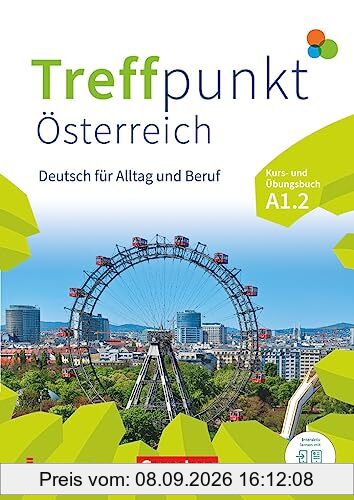 Treffpunkt - Deutsch für die Integration - Österreichische Ausgabe – Deutsch für Alltag und Beruf - A1: Teilband 2: Kurs- und Übungsbuch - Inkl. E-Book und PagePlayer-App