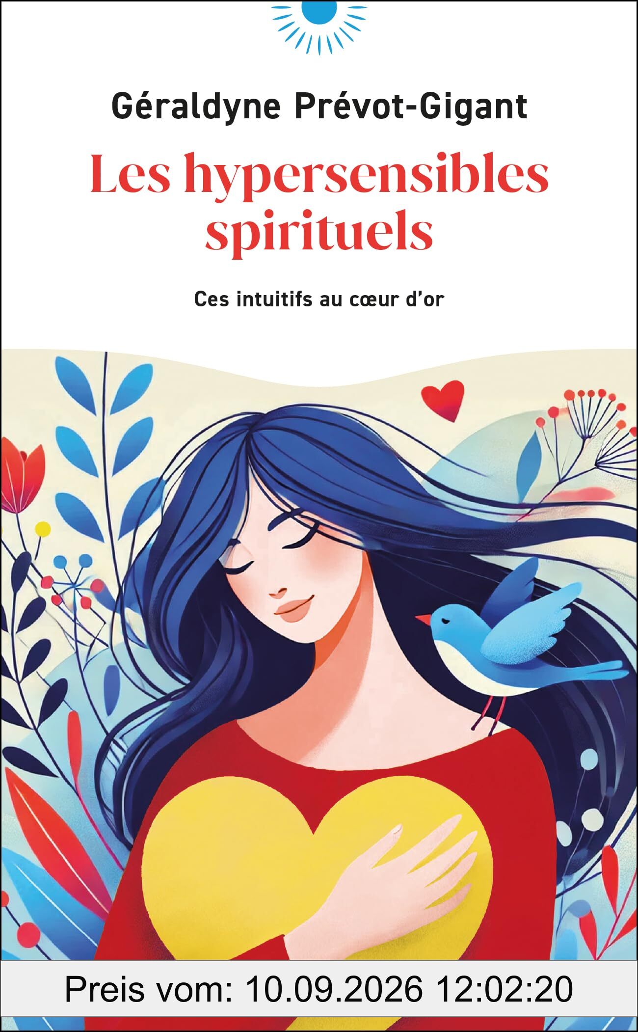 Les hypersensibles spirituels : ces intuitifs au coeur d'or