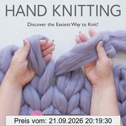 Hand Knitting: Discover the Easiest Way to Knit!