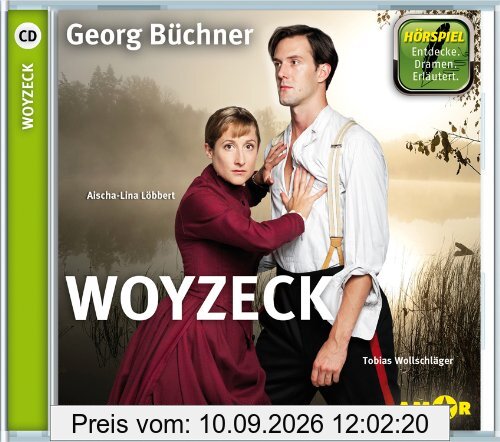 Woyzeck - Hörspiel. Die wichtigsten Szenen im Original. Entdecke. Dramen. Erläutert.: gespielt von Aischa-Lina Löbbert und Tobias Wollschläger sowie ... Franz, Alexander Weikmann und Luca Zamperoni