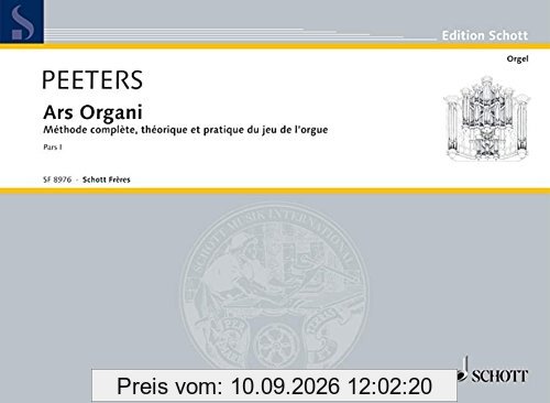 Ars Organi: Theoretische und praktische Orgelschule in drei Teilen. Vol. 1. Orgel. (Edition Schott)
