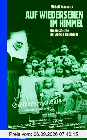 Auf Wiedersehen im Himmel. Die Geschichte der Angela Reinhardt