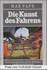 Die Kunst des Fahrens. Fahren und Anspannen nach Richtlinien von Benno von Achenbach