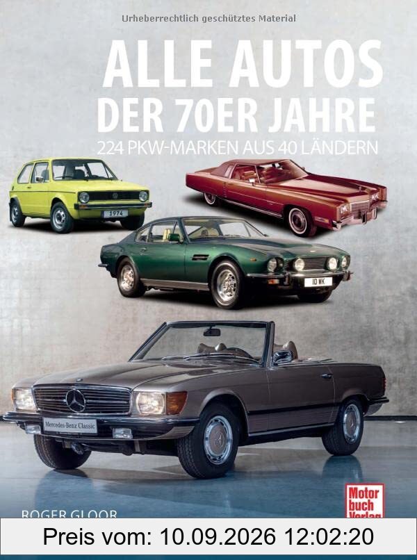 Alle Autos der 70er Jahre: 224 PKW-Marken aus 40 Ländern