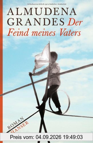 Der Feind meines Vaters: Roman