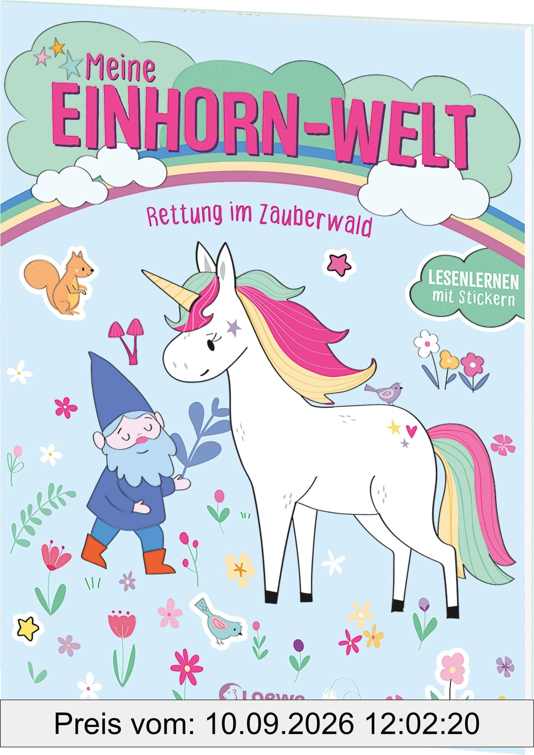 Meine Einhorn-Welt - Rettung im Zauberwald: Lesenlernen mit Stickern - Zum Vor- und ersten Selberlesen für Kinder ab 5 Jahren