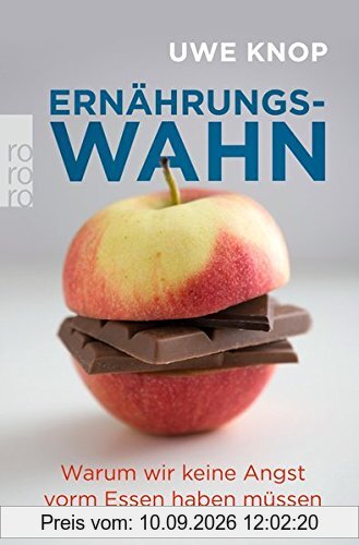 Ernährungswahn: Warum wir keine Angst vorm Essen haben müssen