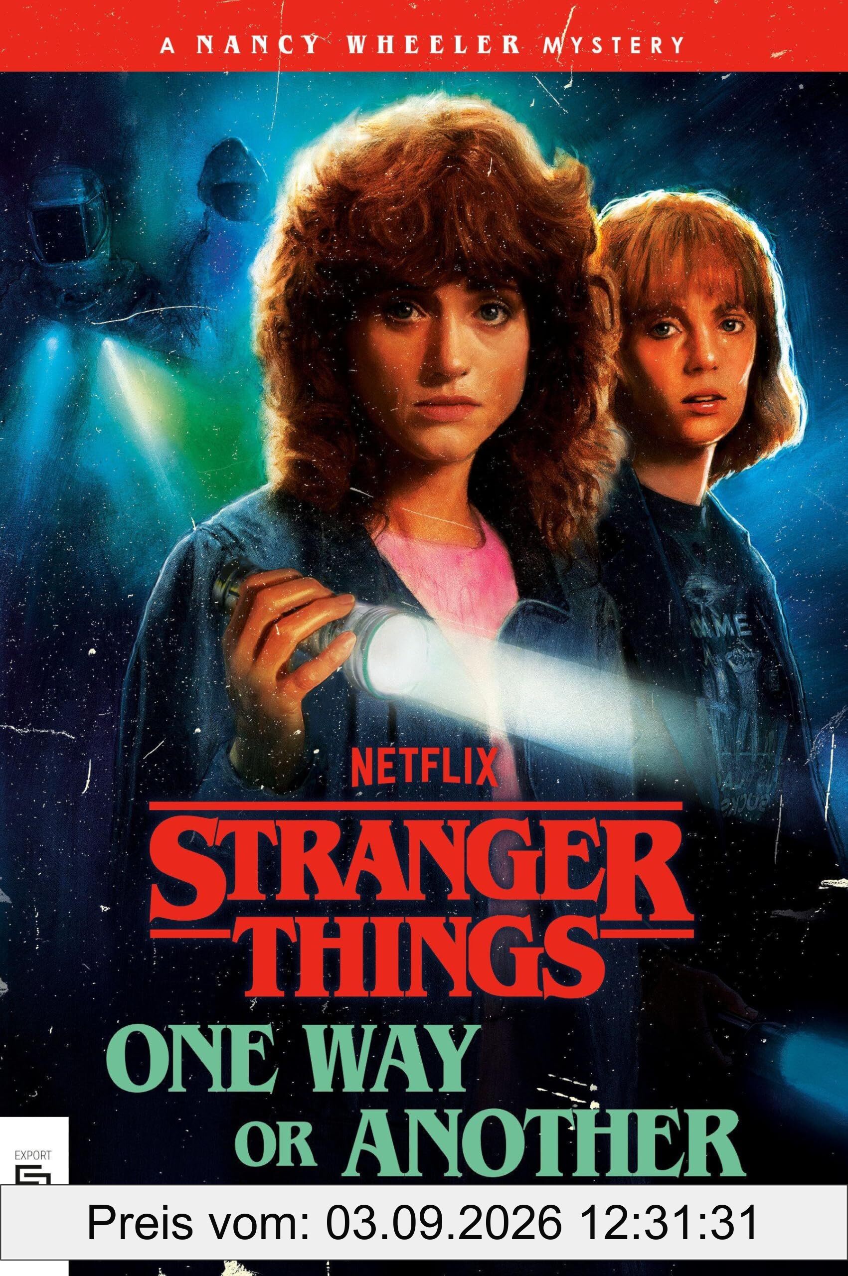 Stranger Things: One Way or Another: A Nancy Wheeler Mystery