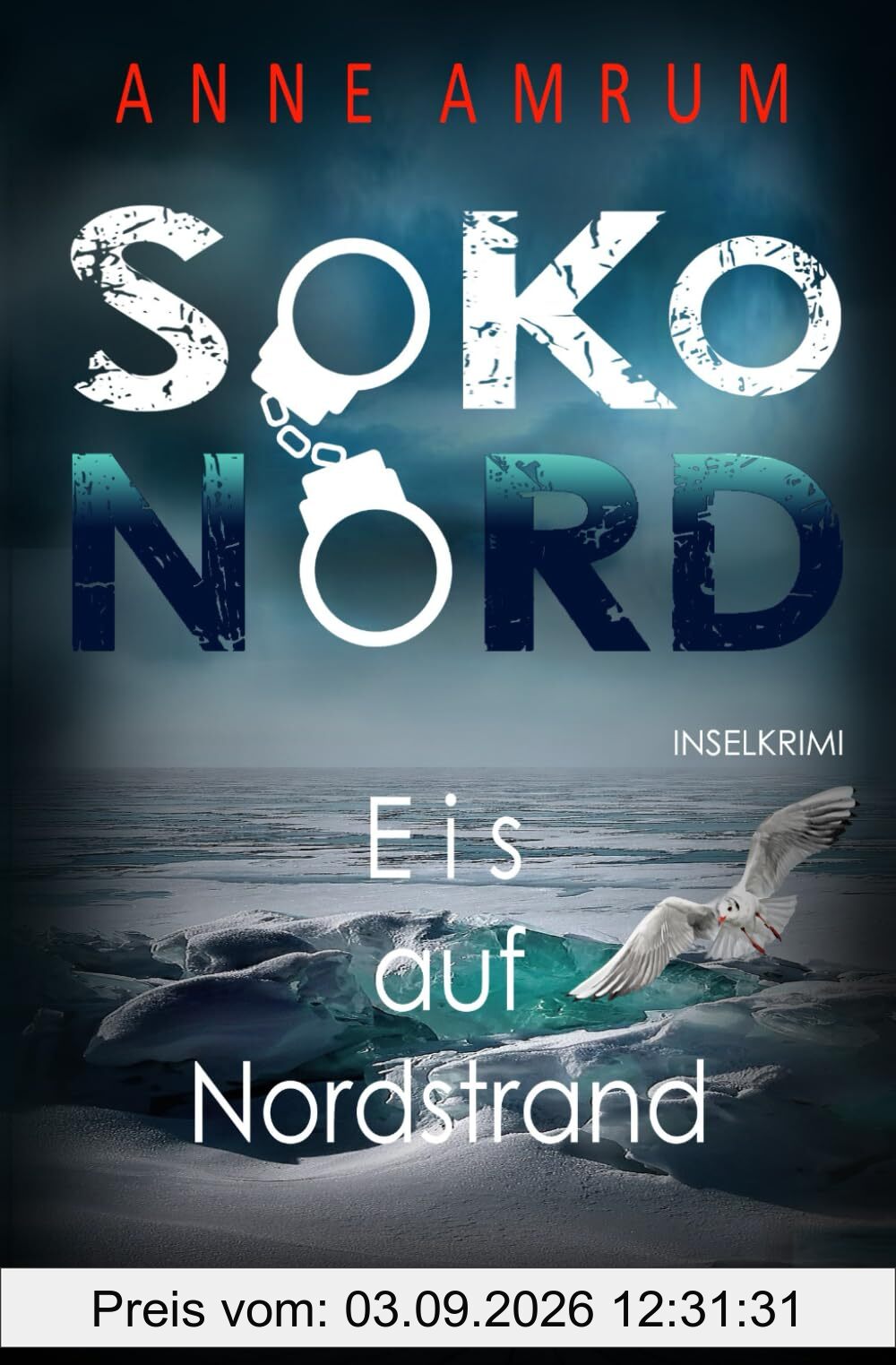 SoKo Nord - Eis auf Nordstrand: Küstenkrimi Nordseekrimi