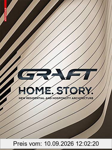 Graft - Home. Story.: New Residential and Hospitality Architecture