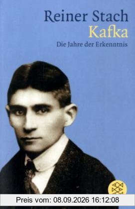 Kafka: Die Jahre der Erkenntnis