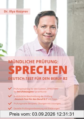Deutsch-Test für den Beruf B2 SPRECHEN Mündliche Prüfung DTB: Prüfungstraining für den Subtest SPRECHEN