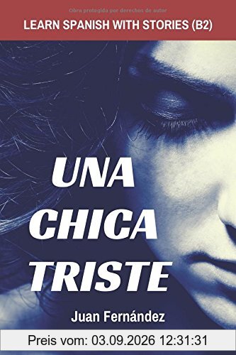 Learn Spanish with Stories (B2): Una chica triste - Spanish Intermediate / Upper Intermediate