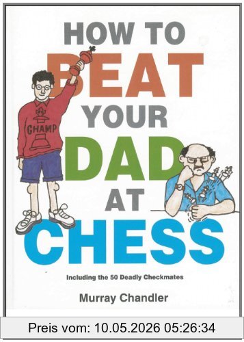 Murray Chandler How To Beat Your Dad At Chess (Gambit Chess)