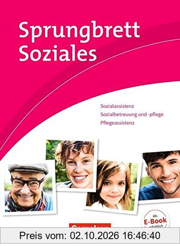 Sprungbrett Soziales - Sozialassistent/-in - Neubearbeitung: Sozial- und Pflegeassistenz: Schülerbuch
