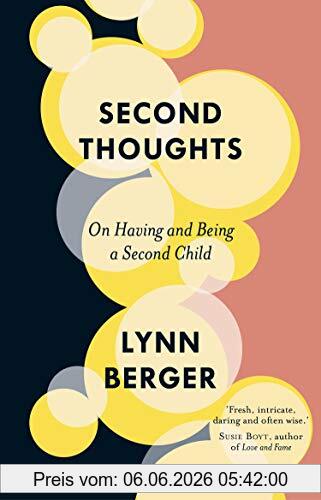 Lynn Berger Second Thoughts, On Having And Being A Second Child
