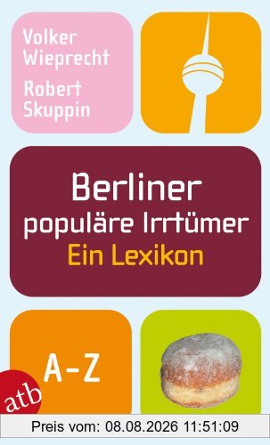 Volker Wieprecht Berliner Populäre Irrtümer, Ein Lexikon