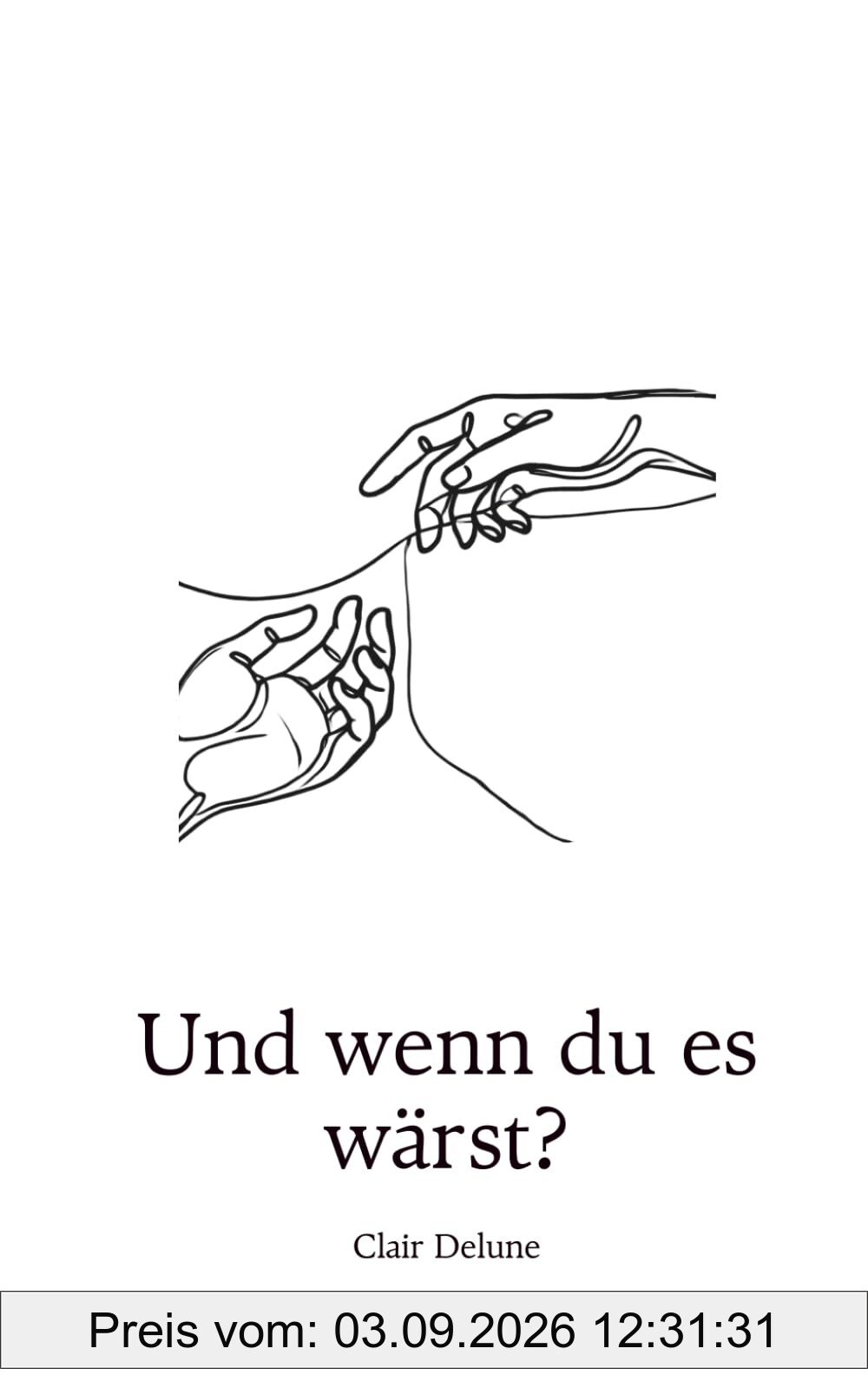 Und wenn du es wärst?
